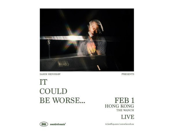 Samm Henshaw Presents: “IT COULD BE WORSE”