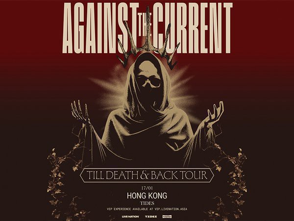 AGAINST THE CURRENT : TILL DEATH & BACK TOUR