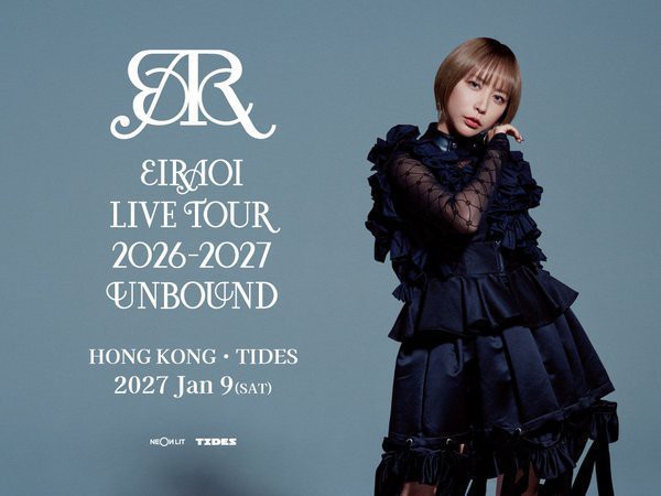 EIR AOI LIVE TOUR 2026-2027 “UNBOUND” in HONG KONG